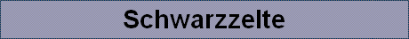 Schwarzzelte